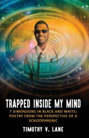 Knjiga Trapped Inside My Mind Timothy V Lane