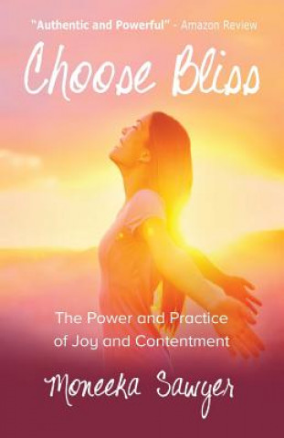 Knjiga Choose Bliss Moneeka Sawyer