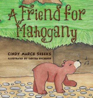 Kniha Friend for Mahogany Cindy March Sheeks