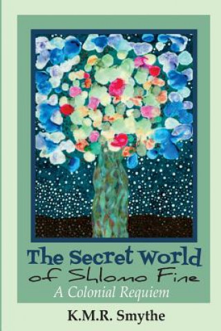 Книга Secret World of Shlomo Fine K.M.R. Smythe