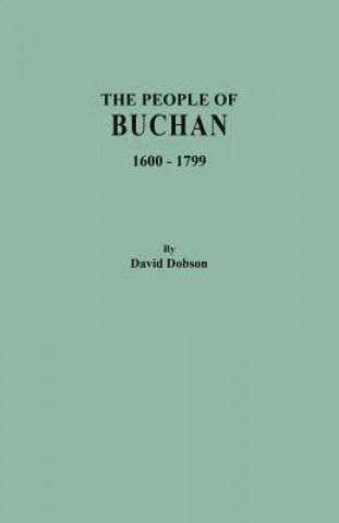 Kniha People of Buchan, 1600-1799 David Dobson