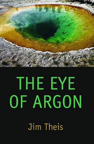 Kniha Eye of Argon Jim Theis