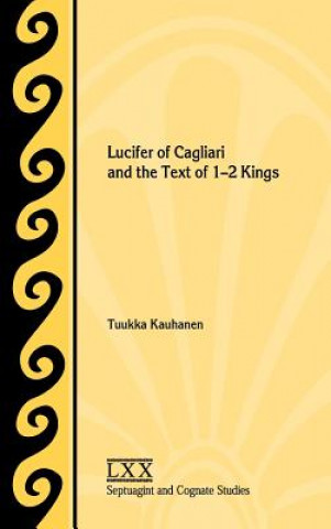 Carte Lucifer of Cagliari and the Text of 1-2 Kings Tuukka Kauhanen