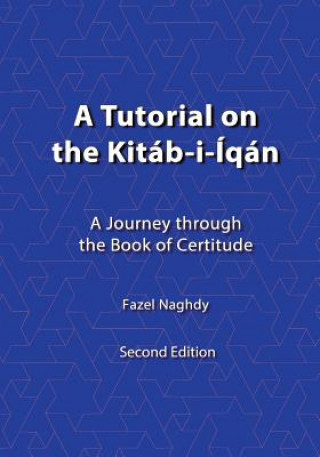 Buch Tutorial on the Kitab-i-Iqan Fazel Naghdy