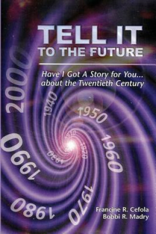 Boek Tell It to the Future Francine R Cefola