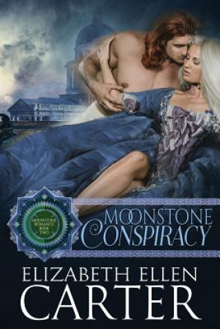 Kniha Moonstone Conspiracy Elizabeth Ellen Carter