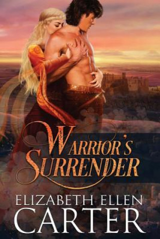 Knjiga Warrior's Surrender Elizabeth Ellen Carter