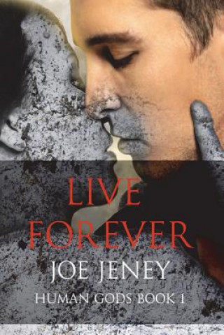 Book Live Forever Joe Jeney