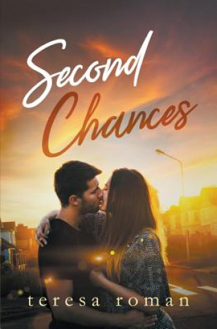 Knjiga Second Chances Teresa Roman