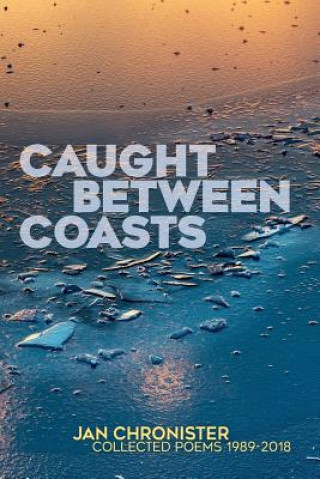 Knjiga Caught between Coasts Jan Chronister