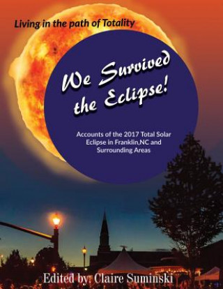 Knjiga We Survived The Eclipse Claire Suminski