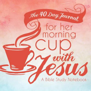 Carte 40 Day Journal for Her Morning Cup with Jesus Shalana Frisby
