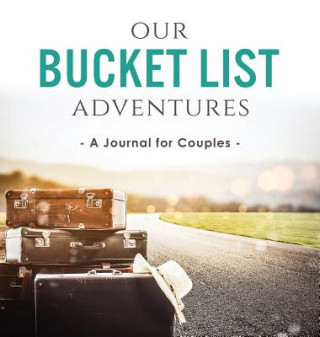 Книга Our Bucket List Adventures Ashley Kusi