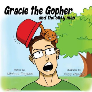 Libro Gracie the Gopher and the Silly Man Michael England
