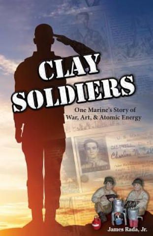 Boek Clay Soldiers James Rada Jr