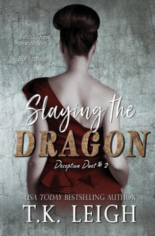 Libro Slaying the Dragon T K Leigh