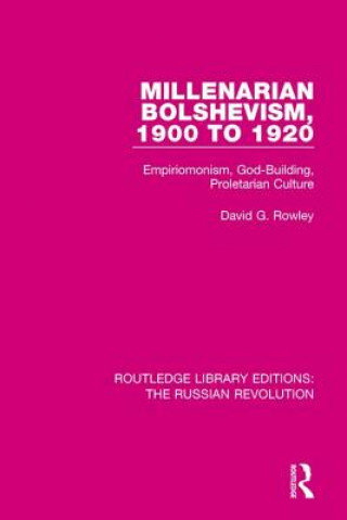 Kniha Millenarian Bolshevism 1900-1920 David G. Rowley