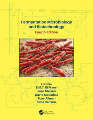 Kniha Fermentation Microbiology and Biotechnology, Fourth Edition 