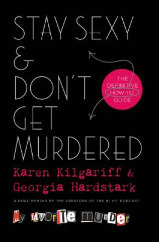Книга Stay Sexy & Don't Get Murdered Karen Kilgariff