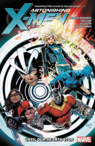 Buch Astonishing X-men By Matthew Rosenberg: Until Our Hearts Stop Matt Rosenberg