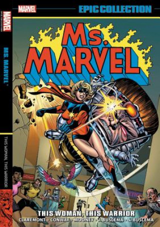 Könyv Ms. Marvel Epic Collection: This Woman, This Warrior Chris Claremont