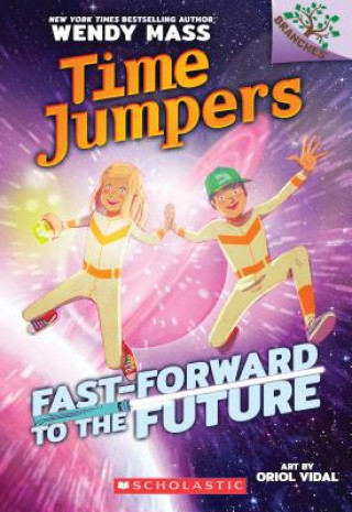 Könyv Fast-Forward to the Future!: A Branches Book (Time Jumpers #3) Wendy Mass