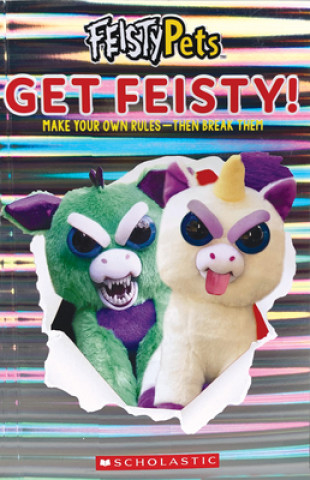 Carte Get Feisty! (Feisty Pets) Scholastic