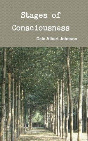 Kniha Stages of Consciousness Dale Albert Johnson