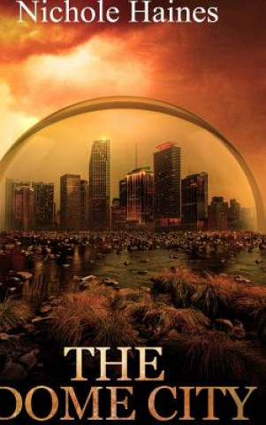 Livro Dome City Nichole Haines