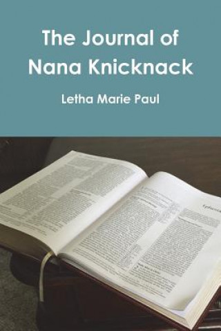 Kniha Journal of Nana Knicknack Letha Marie Paul