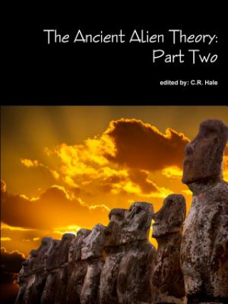 Book Ancient Alien Theory C.R. Hale