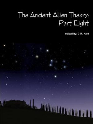 Книга Ancient Alien Theory C.R. Hale
