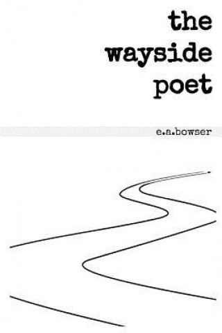 Book wayside poet E a Bowser