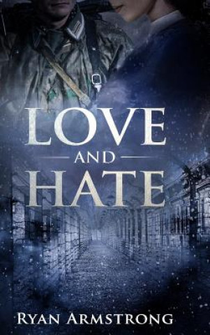 Книга Love and Hate Ryan Armstrong