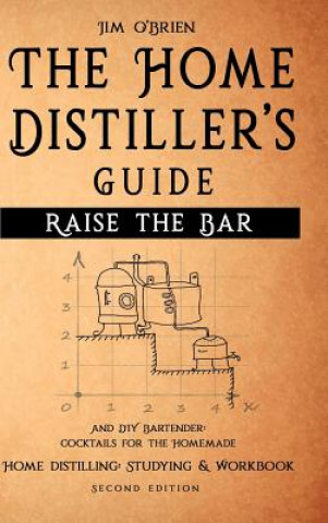 Carte Raise the Bar - The Home Distiller's Guide Jim O'Brien