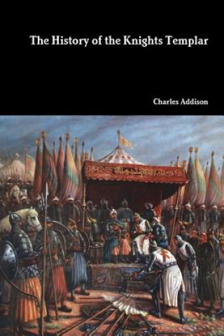 Книга History of the Knights Templar Charles Addison