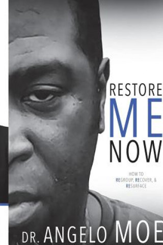 Книга Restore Me Now Angelo Moe