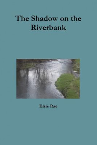 Boek Shadow on the Riverbank Elsie Rae