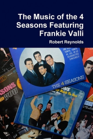 Carte Music of the 4  Seasons Featuring Frankie Valli Robert Reynolds