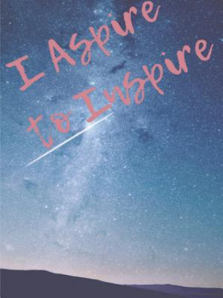 Knjiga I Aspire to Inspire Journal Angel Coleman