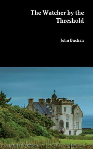 Knjiga Watcher by the Threshold John Buchan