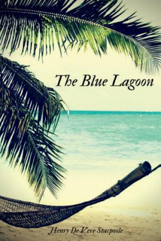 Kniha Blue Lagoon Henry De Vere Stacpoole
