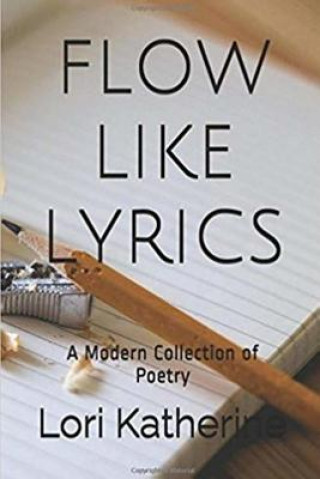 Knjiga Flow Like Lyrics Lori Katherine