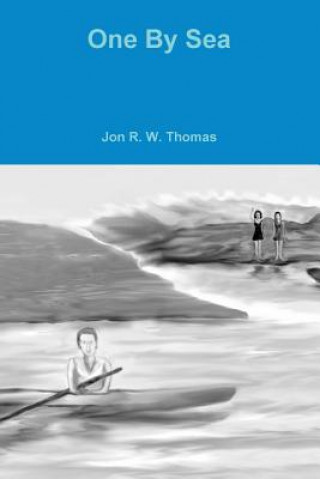 Knjiga One By Sea Jon R W Thomas