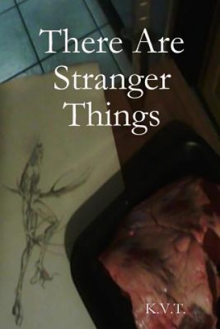 Book There Are Stranger Things K V T