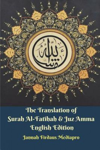 Könyv Translation of Surah Al-Fatihah & Juz Amma English Edition Jannah Firdaus Mediapro