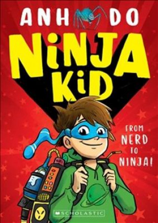 Könyv Ninja Kid: From Nerd to Ninja ANH DO