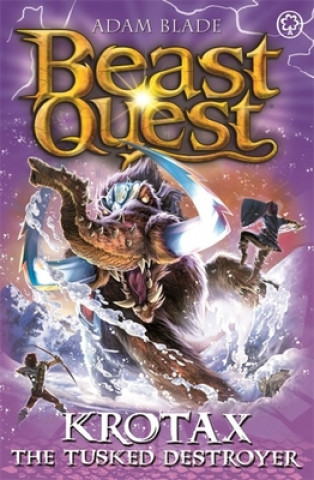Kniha Beast Quest: Krotax the Tusked Destroyer Adam Blade