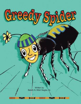 Книга Greedy Spider Sr Bakeh N Wleh Nagbe