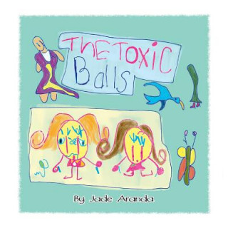 Knjiga Toxic Balls Jade Maelei Aranda